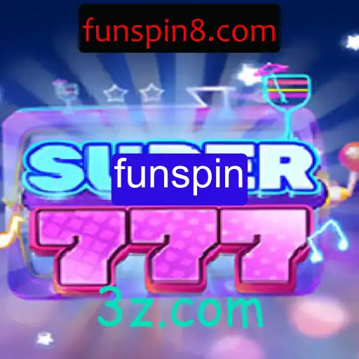 Descubra a Emoção do Super777: Regras e Diversão no Funspin